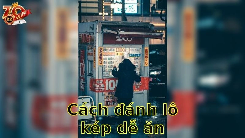 Cách đánh lô kép dễ ăn tiền – Mẹo Kiếm Lợi Nhanh 2025
