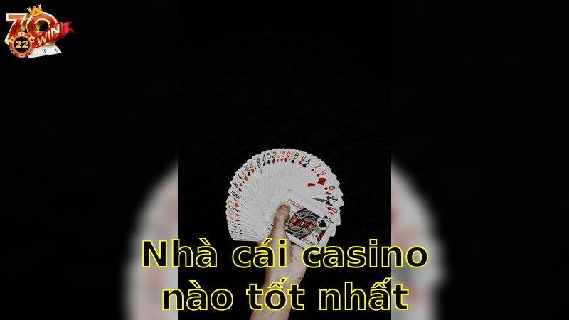 Nhà Cái Casino Nào Tốt Nhất – Lựa Chọn Uy Tín Cho Bạn 2025