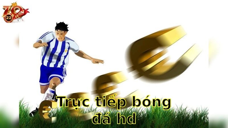 Trực tiếp bóng đá HD – Trải Nghiệm Chất Lượng 2025